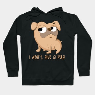 i don't give a pug Hoodie